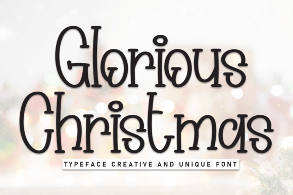 Glorious Christmas: A Display Font for Editorial Warmth and Rhythm