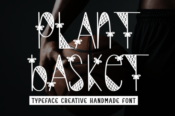 Plant Basket Font: A Friendly Decorative Typeface for Your Brand